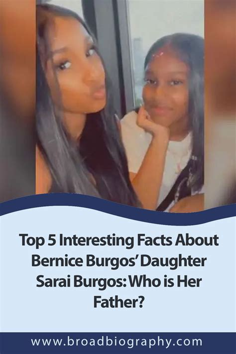 Sarai Burgos (Bernice Burgos Daughter): A Story Of Family,。